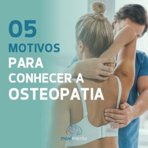 Read more about the article 5 motivos para conhecer a Osteopatia