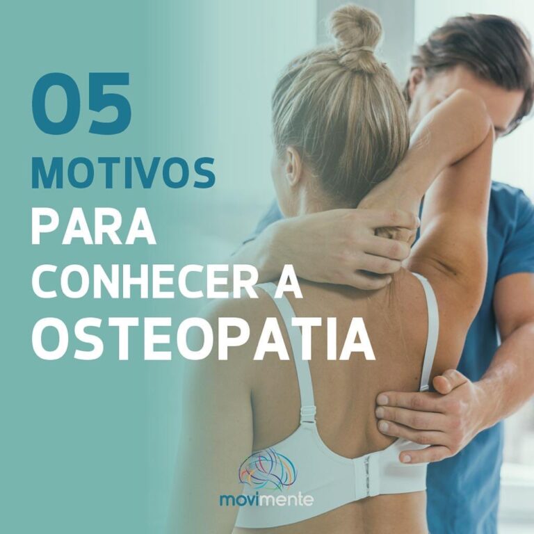 Motivos Para Conhecer A Osteopatia Movimente Fisioterapia